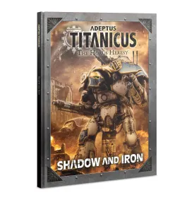 Games Workshop Adeptus Titanicus: Shadow And Iron